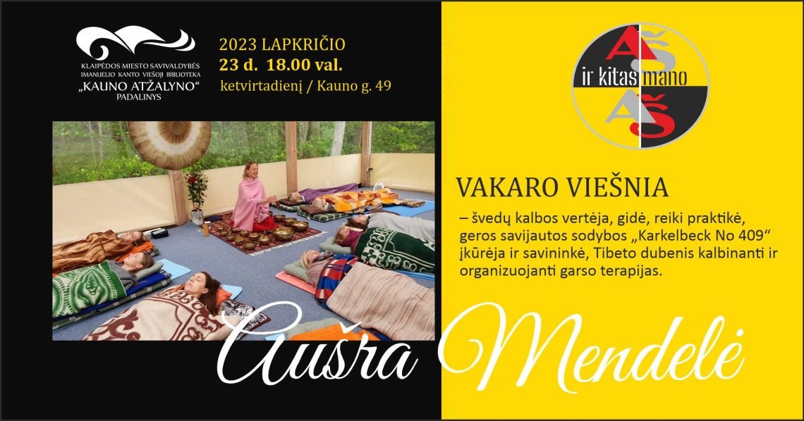 Vakaras su Aušra Mendele – vertėja, gide, reiki praktike, Tibeto dubenų kalbintoja
