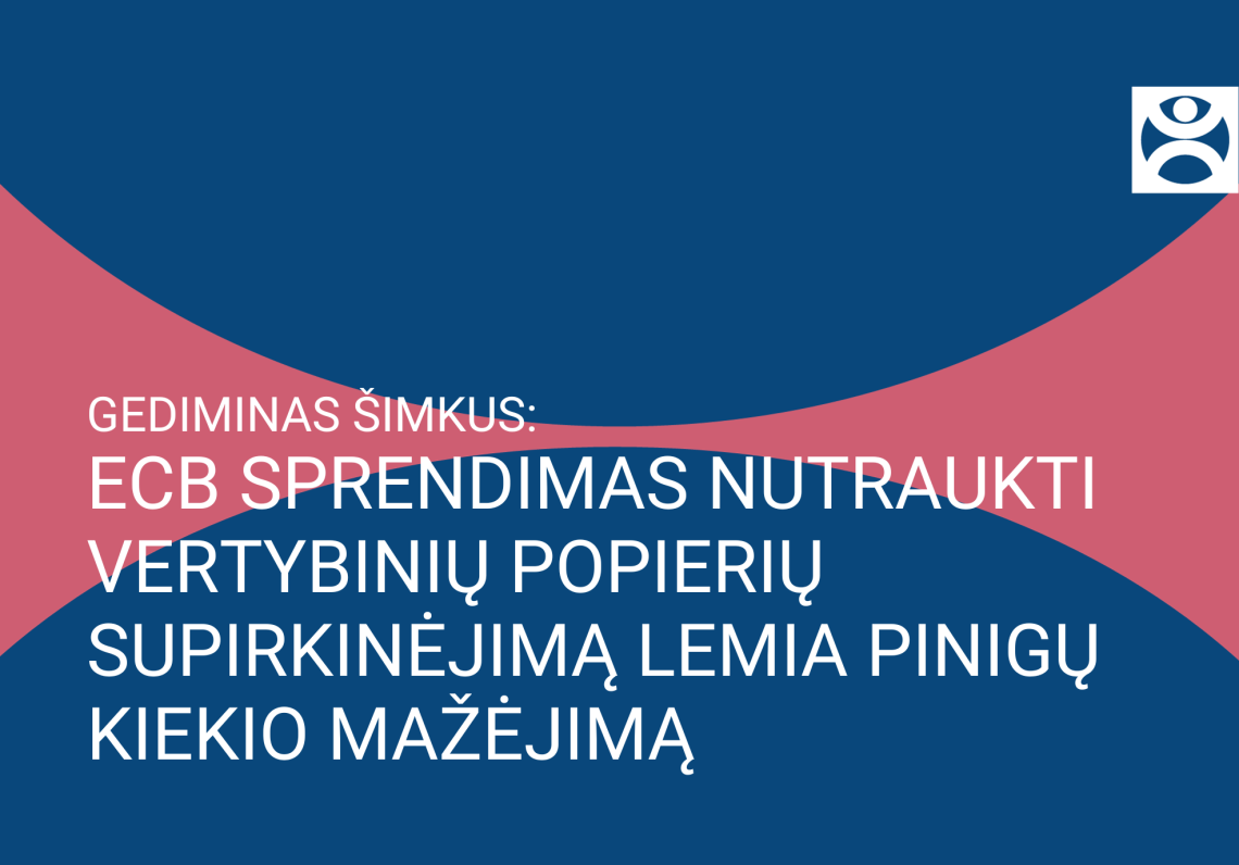 g.-simkus:-ecb-sprendimas-nutraukti-vertybiniu-popieriu-supirkinejima-lemia-pinigu-kiekio-mazejima