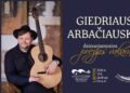 Giedriaus Arbačiausko dainuojamosios poezijos vakaras
